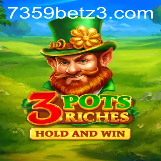 Descubra o Mundo Fascinante de 3potsRiches no 7359bet.com